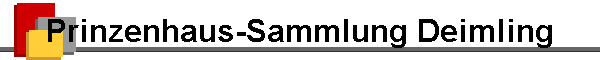 Prinzenhaus-Sammlung Deimling