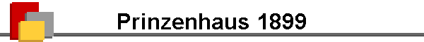 Prinzenhaus 1899
